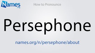 How to Pronounce Persephone [upl. by Acimaj]