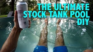 The Ultimate Stock Tank Pool DIY [upl. by Ahteral]