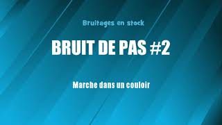 BRUIT DE PAS 2 Marche dans un couloir bruitage gratuit [upl. by Lune]