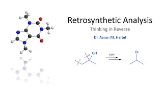 Organic Chemistry  Retrosynthetic Analysis [upl. by Aitrop635]