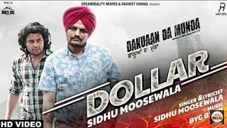 Sidhu Moosewala II Byg Bird Dakuan Da Munda II Dollar II Latest Punjabi Song 2018 [upl. by Natalee]