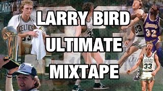 Larry Bird ULTIMATE Mixtape [upl. by Winsor]