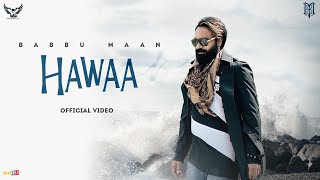 Babbu Maan  Hawaa  New Hindi Songs 2022 [upl. by Ancell]