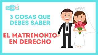 ¿Qué es el matrimonio en Derecho 3 cosas que debes saber [upl. by Andromada]