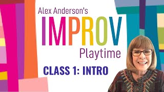 Alex Anderson LIVE  Quilt Improv Class 1  Introduction [upl. by Maxma]