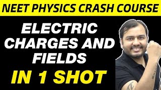 ELECTRIC CHARGES AND FIELDS in One Shot  All Concepts amp PYQs  NEET Physics Crash Course [upl. by Costanzia233]