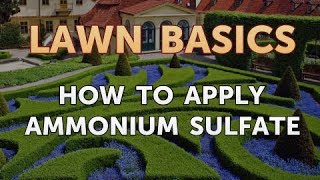 How to Apply Ammonium Sulfate [upl. by Adelind390]