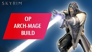 Skyrim How To Make an OVERPOWERED ARCHMAGE BUILD Legendary [upl. by Nura]