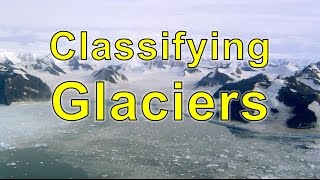 Classifying Glaciers [upl. by Walther942]