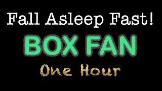 Box Fan Noise for Sleep  1 Hour with Black Screen [upl. by Sunshine762]