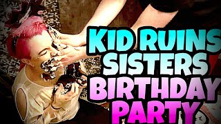 KID RUINS SISTERS BIRTHDAY PARTY [upl. by Ahsian]