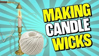 How to Make Great Candle Wicks Tutorial [upl. by Hanson935]