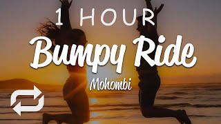 1 HOUR 🕐  Mohombi  Bumpy Ride Lyrics [upl. by Acinahs]