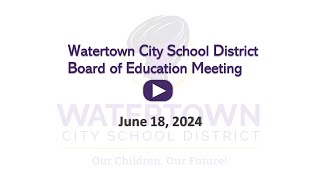 06182024 WCSD BOE Meeting [upl. by Uttica]