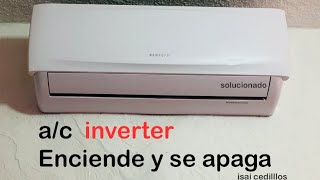 AIRE ACONDICIONADO INVERTER ENCIENDE Y SE APAGA SOLUCIONADO [upl. by Jarrett]