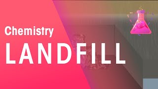 Landfill  Environmental Chemistry  Chemistry  FuseSchool [upl. by Alraep]