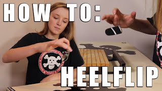 How to Fingerboard Episode 6 Heelflip [upl. by Mcroberts]