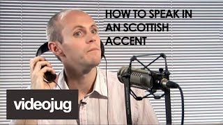 How To Speak With A Scottish Accent [upl. by Rozelle364]