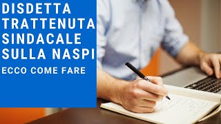 Revoca trattenuta sindacale sulla Naspi disdetta delega sindacale [upl. by Yelhak]