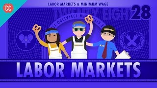 Labor Markets and Minimum Wage Crash Course Economics 28 [upl. by Lamhaj]