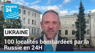 Ukraine  100 localités bombardées par la Russie en 24H • FRANCE 24 [upl. by Mcevoy]