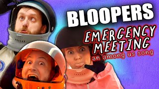 Bloopers from EMERGENCY MEETING AN AMONG US SONG [upl. by Purity]