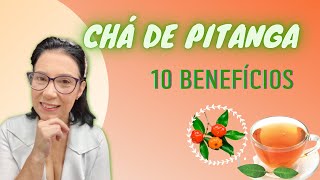 TOP 10  BENEFÍCIOS do CHÁ de PITANGA [upl. by Florella758]