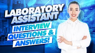 LABORATORY ASSISTANT Interview Questions amp Answers Medical LAB Assistant Interview TIPS [upl. by Avlasor637]