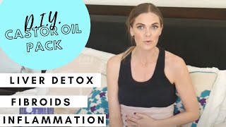 How to Castor Oil Pack For Detoxing Fibroids amp Liver Health [upl. by Toby]