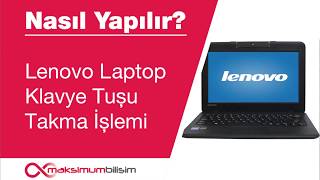 Lenovo Laptop Klavye Tuşu Takma İşlemi  Lenovo Servis  Maksimum Bilişim [upl. by Ahsirhcal]