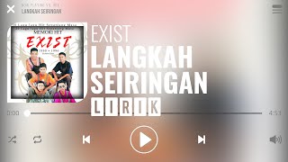 Exist  Langkah Seiringan Lirik [upl. by Tterraj655]