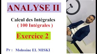 Analyse 2  Calcul des intégrales exercice 2 [upl. by Ahiel724]