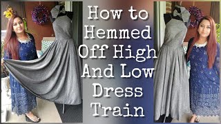 How To Hemmed Off High and Low Dress Train  Prom Dress Alterations [upl. by Gallenz909]