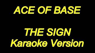 Ace Of Base  The Sign Karaoke Lyrics NEW [upl. by Valdes]