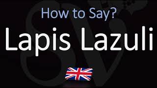 How to Pronounce Lapis Lazuli CORRECTLY Meaning amp Pronunciation [upl. by Rehoptsirhc]