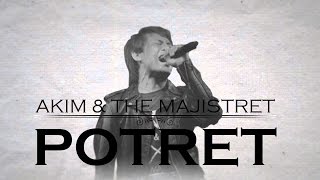 Lirik Video Akim amp The Majistret  Potret [upl. by Kier]