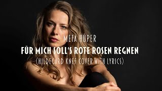 Für mich solls Rote Rosen regnen – Hildegard Knef with lyricsmit Text Cover by Meta Hüper [upl. by Indyc782]