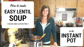 How to Make EASY Lentil Soup in the Instant Pot [upl. by Camilia]