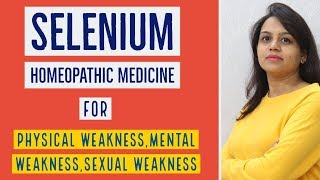 BENEFITS OF SELENIUM HOMEOPATHIC MEDICINE  SELENIUM 30SELENIUM 200 USES EXPLAINED [upl. by Nirat]