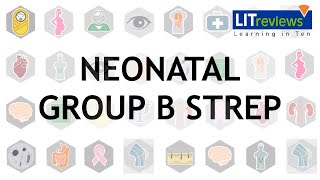 Group B Streptococcus GBS Infections in Neonates [upl. by O'Rourke925]