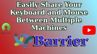 Barrier KVM is an open source software for sharing your mouse and keyboard with multiple machines [upl. by Bounds245]