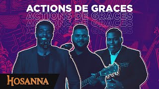 Chants daction de grâce  Hosanna compilation [upl. by Zorina361]