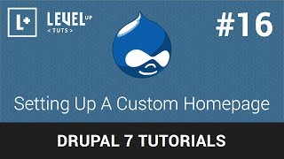 Drupal Tutorials 16  Setting Up A Custom Homepage [upl. by Edas642]