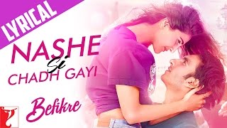 Lyrical  Nashe Si Chadh Gayi  Song with Lyrics  Befikre  Vishal and Shekhar  Jaideep Sahni [upl. by Aznarepse]