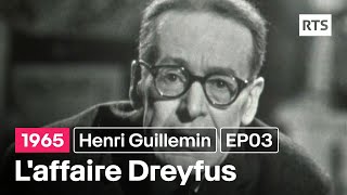 Henri Guillemin présente  Laffaire Dreyfus  EP03 1965 [upl. by Eibob]