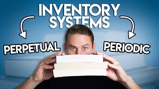 Inventory Systems Perpetual vs Periodic [upl. by Vern]