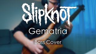 Slipknot – Gematria Bass Cover [upl. by Flavius]