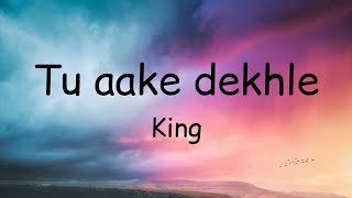 Tu aake dekhe lyrics  Ke tu meri aankhon mein hai puri jachti  Log kehte mujhko  king  carnival [upl. by Maziar940]