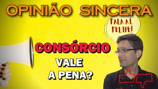 Consórcio vale a pena Ou é melhor financiar meu próximo carro Fala aí Felipe [upl. by Yerac473]