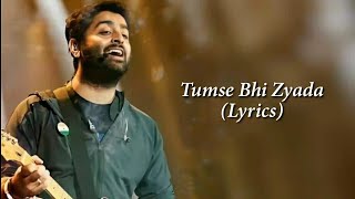 Mohabbat Me You Had Ko Paar Kiya Full Song With Lyrics Arijit Singh Tumse Bhi Jyada Tumse Pyar Kiya [upl. by Latsyk]